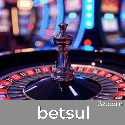Betsul: Seu Cassino Online Seguro e Divertido